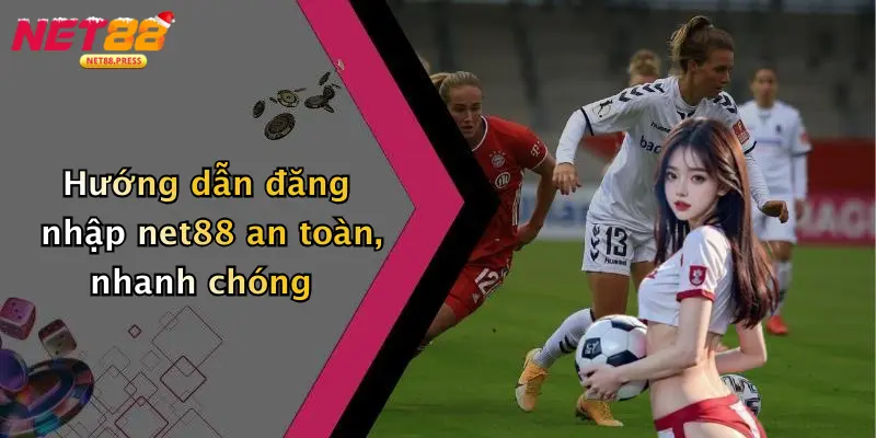Đăng Nhập Net88: Trải Nghiệm Cá Cược Thể Thao, Casino, Tài Xỉu Hướng dẫn đăng nhập net88 an toàn, nhanh chóng