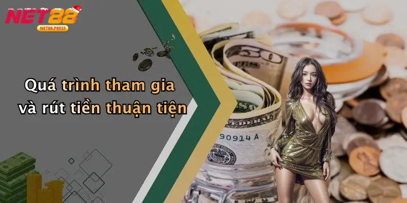 Xổ Số net88 Quá trình tham gia và rút tiền thuận tiện
