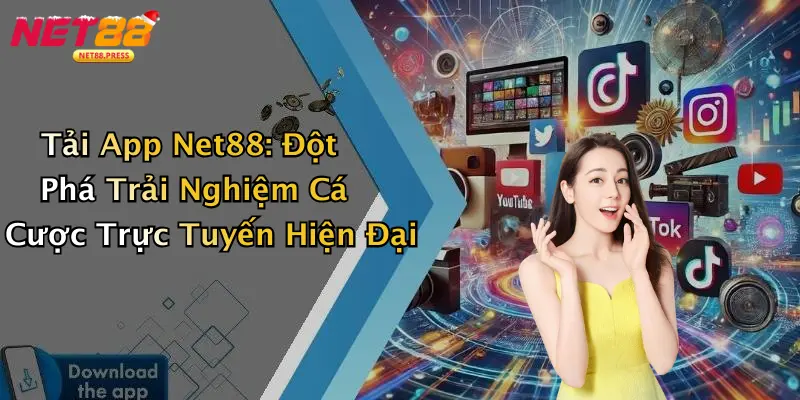 Tải App Net88: Đột Phá Trải Nghiệm Cá Cược Trực Tuyến Hiện Đại
